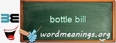 WordMeaning blackboard for bottle bill